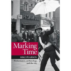 Marking Time by Prof. Mike Pearson