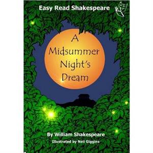 A Midsummer Nights Dream by William Shakespeare