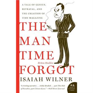 The Man Time Forgot by Isaiah Wilner