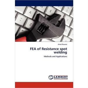 Fea of Resistance Spot Welding by Amol Rasane