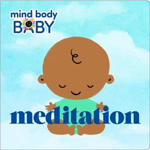 Mind Body Baby Meditation by Imprint
