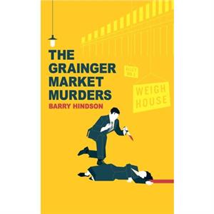 The Grainger Market Murders by Barry Hindson