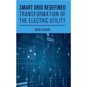 Smart Grid Redefined by Subramanian Vadari