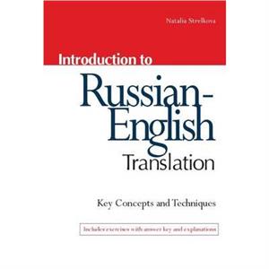 Introduction to RussianEnglish Translation by Natalia Strelkova