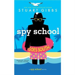 Spy School Goes South by Stuart Gibbs