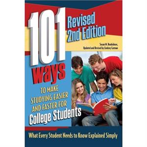 101 Ways to Make Studying Easier  Faster for College Students by Atlantic Publishing Group