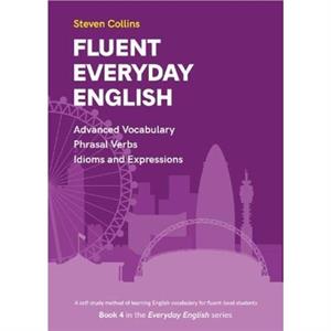 Fluent Everyday English by Steven Collins