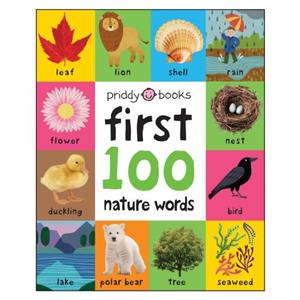 First 100 Padded Nature Words by Roger Priddy