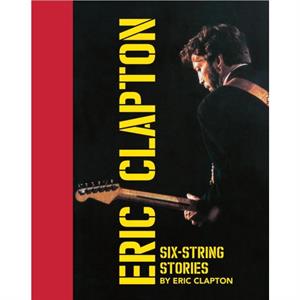 SixString Stories by Eric Clapton