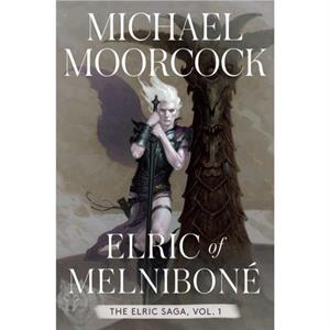 Elric of Melnibone 1  The Elric Saga Part 1 by Michael Moorcock & Foreword by Neil Gaiman