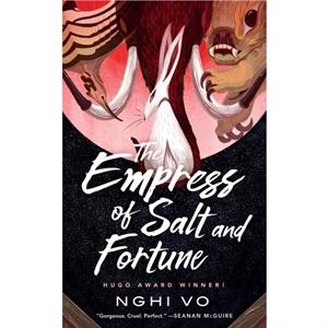 The Empress of Salt and Fortune by Nghi Vo