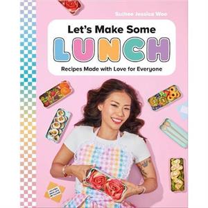 Lets Make Some Lunch by Author Sulhee Jessica Woo