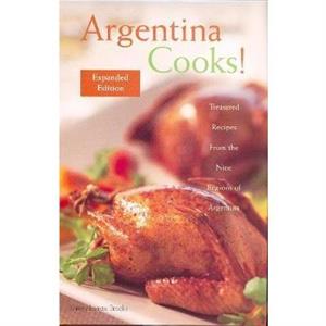 Argentina Cooks Expanded Edition by Shirley Brooks