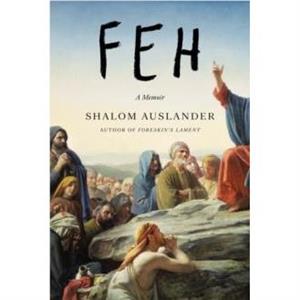 Feh by Shalom Auslander