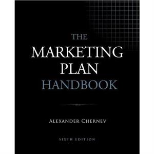 The Marketing Plan Handbook 6th Edition by Alexander Chernev