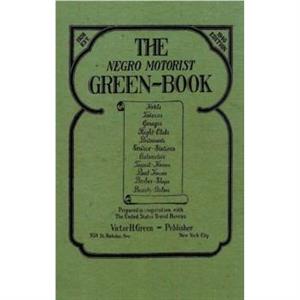 The Negro Motorist GreenBook by Victor H Green