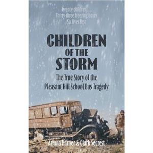 Children of the Storm by Clark Secrest