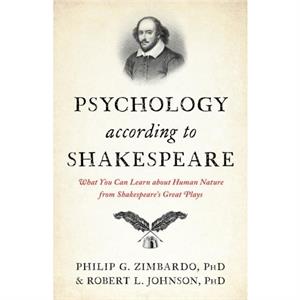 Psychology According to Shakespeare by Johnson & Robert L. & Ph.D