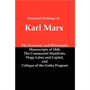 Essential Writings of Karl Marx by Karl Marx