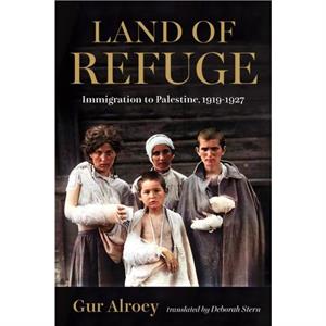 Land of Refuge by Gur University of Haifa Alroey