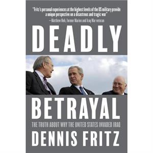 Deadly Betrayal by Dennis Fritz