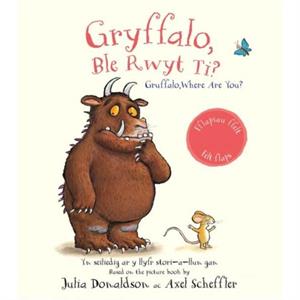 Gryffalo Ble Rwyt Ti  Grufflalo Where Are You by Julia Donaldson