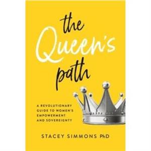 The Queens Path by Stacey Simmons