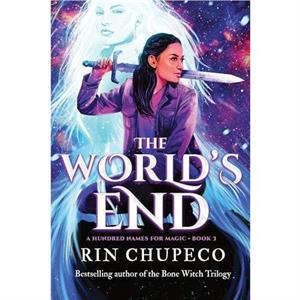 The Worlds End by Rin Chupeco