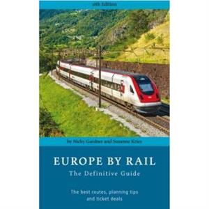 Europe by Rail The Definitive Guide 18th edition by Susanne Kries