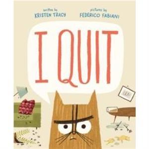 I Quit by Kristen Tracy