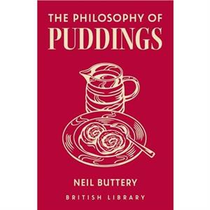 The Philosophy of Puddings by Neil Buttery