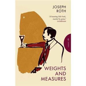 Weights and Measures by Joseph Roth