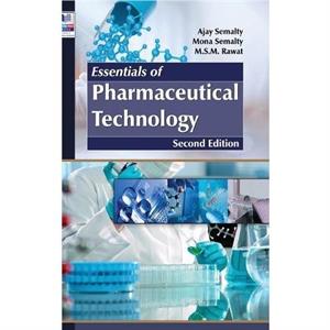 Essentials of Pharmaceutical Technology by M S M Rawat