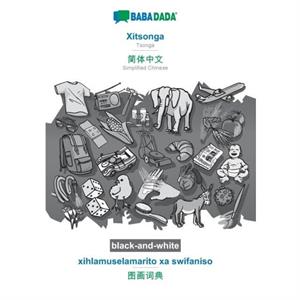 BABADADA blackandwhite Xitsonga  Simplified Chinese in chinese script xihlamuselamarito xa swifaniso  visual dictionary in chinese script by Babadada Gmbh