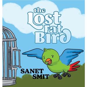 The Lost Fat Bird by Sanet Smit