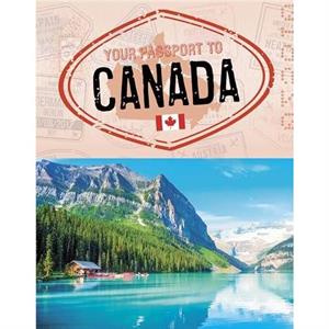 Your Passport to Canada by Pascale Duguay