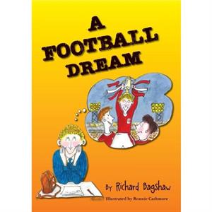 A Football Dream by Richard Bagshaw