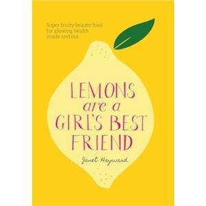 Lemons are a Girls Best Friend by Janet Hayward