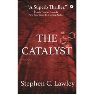 The Catalyst by Stephen C. Lawley