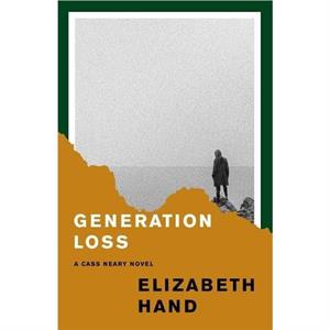 Generation Loss by Elizabeth Hand