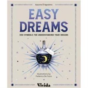 Easy Dreams by Azzura DAgostino