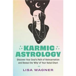 Karmic Astrology by Lisa Wagner