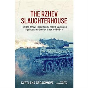 The Rzhev Slaughterhouse by Svetlana Gerasimova