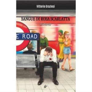 SANGUE DI ROSA SCARLATTA by Vittorio Graziosi