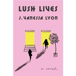 Lush Lives by J. Vanessa Lyon