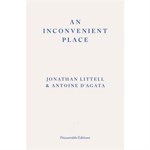 An Inconvenient Place by Jonathan Littel