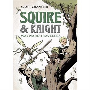 Squire  Knight Wayward Travelers by Scott Chantler