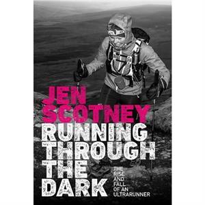 Running Through the Dark by Jen Scotney