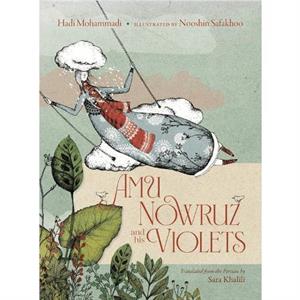 Amu Nowruz and His Violets by Hadi Mohammadi