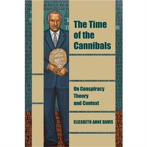 The Time of the Cannibals by Elizabeth Anne Davis